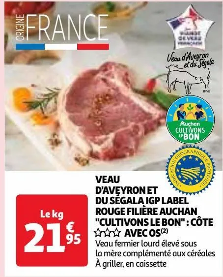 veau d'aveyron et du ségala igp label rouge filiere auchan "cultivons le bon" : cote avec os