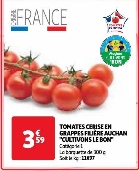 TOMATES CERISE EN GRAPPES FILIERE AUCHAN "CULTIVONS LE BON"