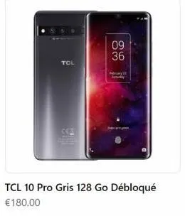 tcl  09 36  fry day  tcl 10 pro gris 128 go débloqué €180.00  