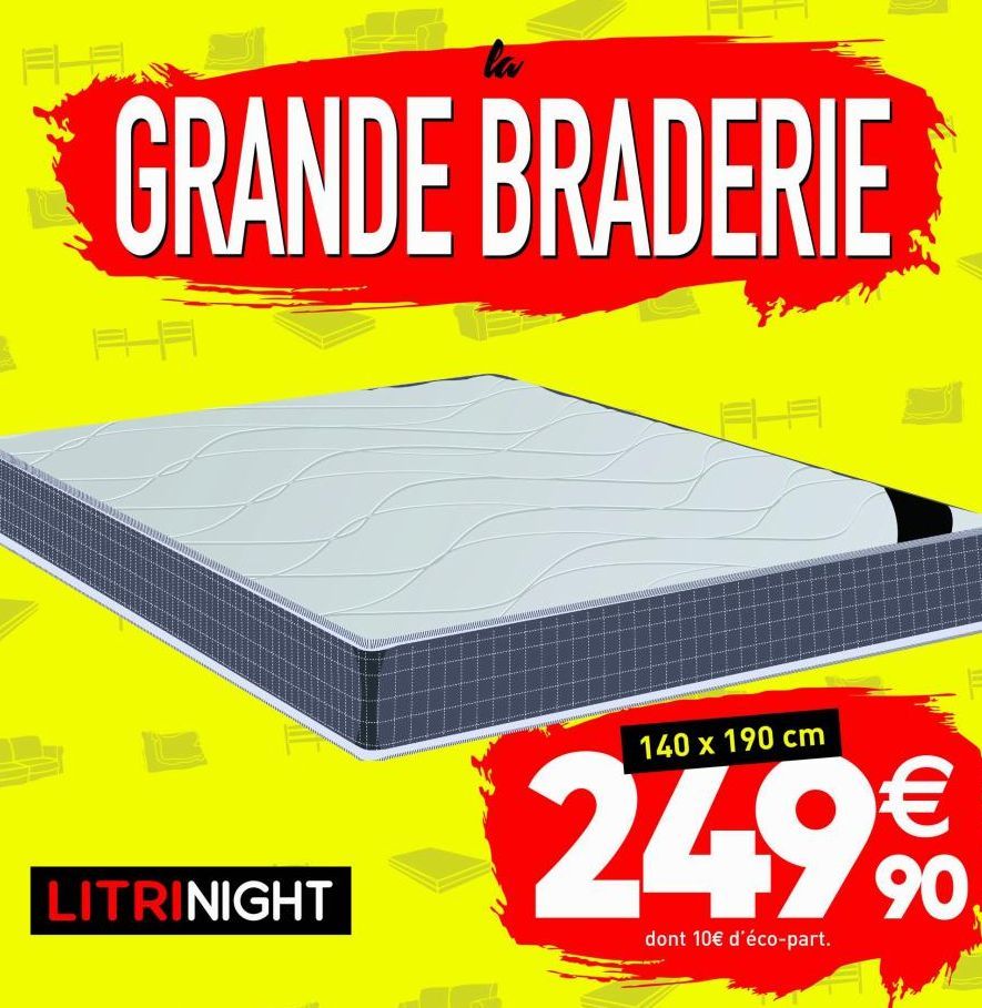 LITRINIGHT  GRANDE BRADERIE  la  140 x 190 cm  dont 10€ d'éco-part.  € 90,  