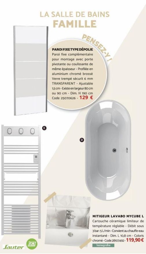 Jauter  3CS  LA SALLE DE BAINS FAMILLE  PAROI FIXE TYPE DÉPOLIE Paroi fixe complémentaire pour montage avec porte pivotante ou coulissante de même épaisseur - Profilée en aluminium chromé brossé Verre