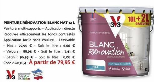 PEINTURE RÉNOVATION BLANC MAT 12 L Peinture multi-supports - Application directe Recouvre efficacement les fonds contrastés Application facile sans coulure Lessivable • Mat: 79,95 € - Soit le litre : 