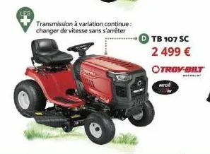 transmission à variation continue: changer de vitesse sans s'arrêter  tb 107 sc 2 499 € otroy-bilt  mtd 