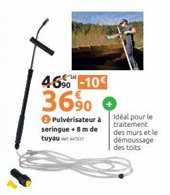 4690-10€  36%  > Pulvérisateur à seringue + 8 m de tuyau 647037  Idéal pour le traitement des murs et le démoussage des toits 