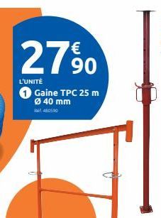 2790  Gaine TPC 25 m Ø 40 mm  KGF: 480590  L'UNITÉ 