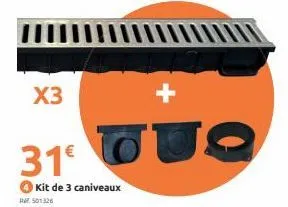x3  31€  kit de 3 caniveaux  raf501326  o  