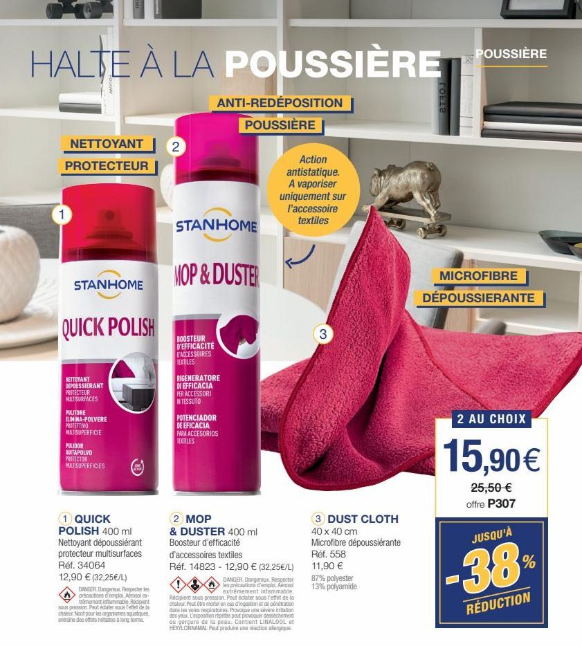 HALTE À LA POUSSIÈRE  NETTOYANT 2  PROTECTEUR  1  STANHOME  QUICK POLISH  NETTOYANT DEPOUSSIERANT PROTECTEUR  MULTISURFACES  PULITORE  ELIMINA-POLVERE  PROTETTIVO  MILTISUPERFICIE  PULIDOR  QUITAPOLVO