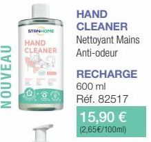 NOUVEAU  STANHOME  HAND  CLEANER Anti-odeur  HAND CLEANER Nettoyant Mains  RECHARGE  600 ml Réf. 82517  15,90 € (2,65 €/100ml) 