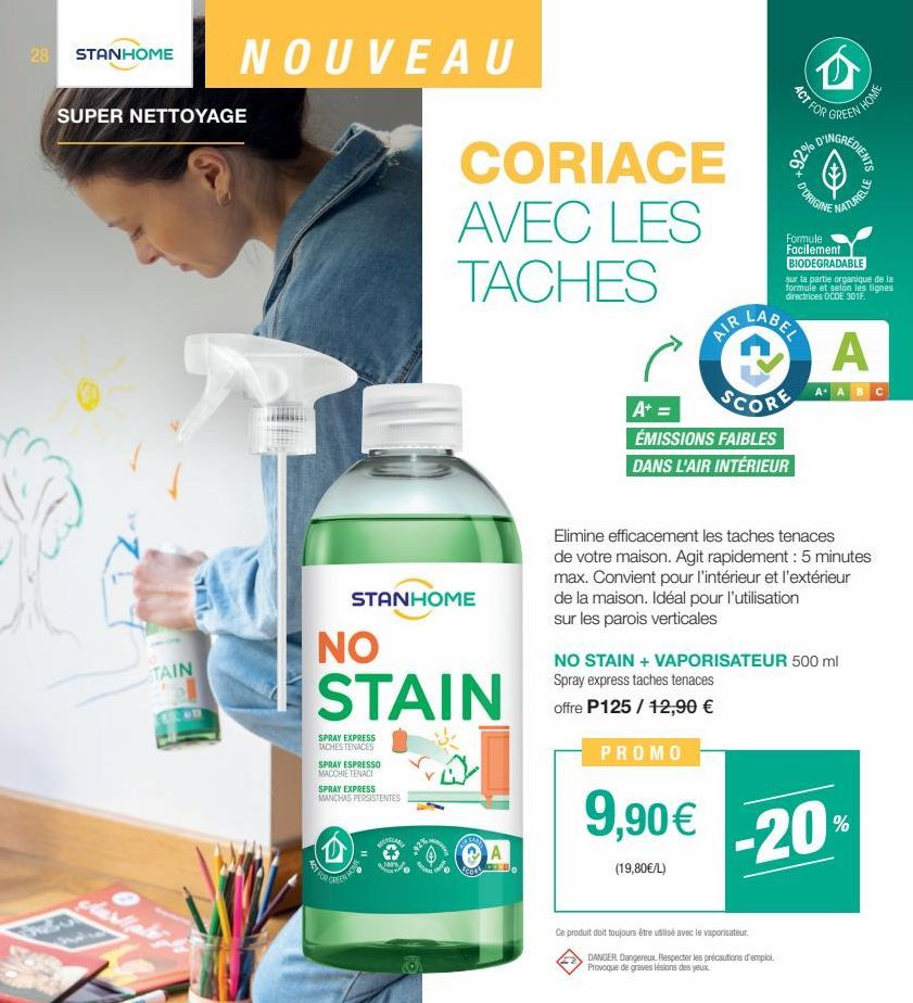 28 STANHOME NOUVEAU  SUPER NETTOYAGE  500  STAIN  43  NO STAIN  SPRAY EXPRESS TACHES TENACES  SPRAY ESPRESSO MACCHIETENACI  SPRAY EXPRESS MANCHAS PERSISTENTES  D  ACT FOR  STANHOME  GREEN  CORIACE AVE
