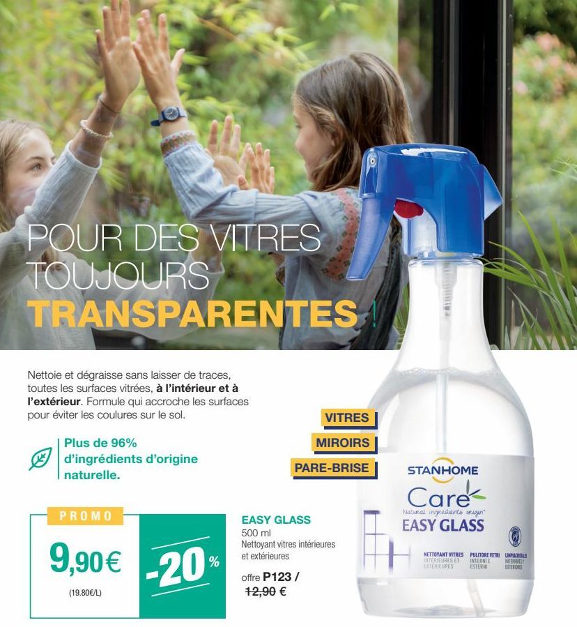 POUR DES VITRES TOUJOURS  TRANSPARENTES  Nettoie et dégraisse sans laisser de traces, toutes les surfaces vitrées, à l'intérieur et à l'extérieur. Formule qui accroche les surfaces pour éviter les cou