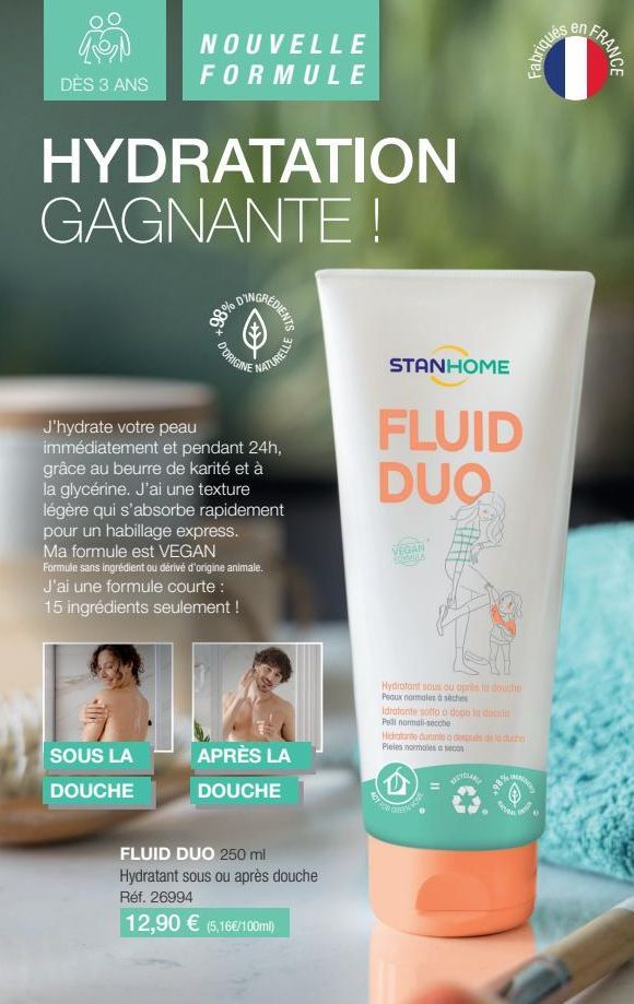 DÈS 3 ANS  NOUVELLE FORMULE  HYDRATATION GAGNANTE!  SOUS LA  DOUCHE  RÉDIENTS  D'ORIGINE  NATURELLE  J'hydrate votre peau immédiatement et pendant 24h, grâce au beurre de karité et à la glycérine. J'a