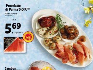 Prosciutto di Parma D.O.P. (3)  Affiné 18 mois >>600575  150g  5.69  