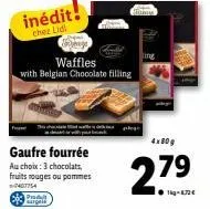 inédit!  chez lidl  waffles  with belgian chocolate filling  gaufre fourrée  au choix: 3 chocolats, fruits rouges ou pommes  17407754  prod  tomy  king  4x80g  279 