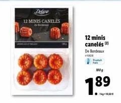 12 minis canelés  b  12 minis canelés (2)  de bordeaux  24  pradult trails  180g  7.89  1kg-10,50€ 