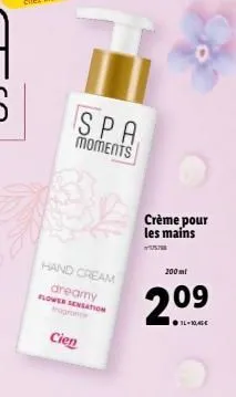 spa  moments  32  hand cream dreamy flower sensation ogron  cien  crème pour les mains  75788  200 ml  2.⁰9  ●l-10,46€ 