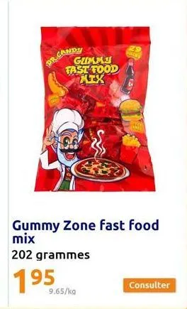 dr.cande  gummy fast food mex  gummy zone fast food mix  202 grammes  9.65/kg  29  prucks  consulter 