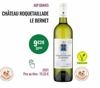 PARA  ********  L  AOP GRAVES  CHÂTEAU ROQUETAILLADE  LE BERNET  9 €20  11660  2021  Prix au litre : 15,33 €  1869  CHATIM LOQUETAILLADI LE BERNET  GRAVI  VEGAN  ******  www  STELACION 