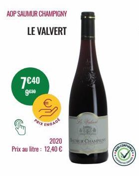 AOP SAUMUR CHAMPIGNY  LE VALVERT  7€40  9.630  PRIX  ENGAGE  2020 SUMUR CHAMPIONT  Prix au litre : 12,40 €  RICONFLANE  CH  Me  