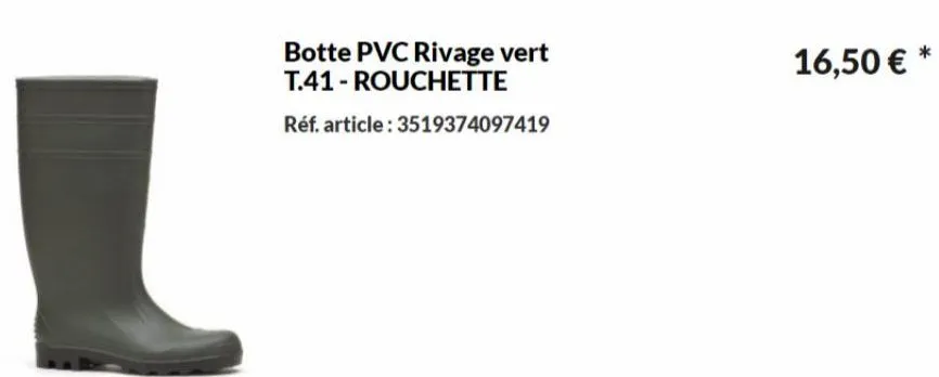 botte pvc rivage vert t.41-rouchette  réf. article: 3519374097419  16,50 € * 