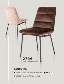 279€ DONTOT  AURORA  ▸ TISSU VELOURS KARESE.  PIEDS EN MÉTAL NOIR 