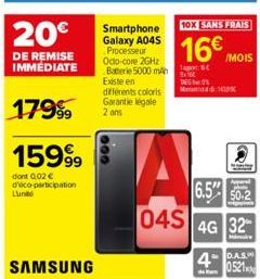 20€  DE REMISE IMMEDIATE  179⁹9  15999  dont 0,02 € d'éco-participation  Luni  SAMSUNG  000  Smartphone Galaxy A045 Processeur Octo-core 2GHz Batterie 5000 mAh Existe en  différents coloris Garantie l