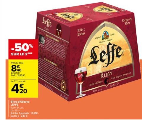 Vendu seul  890  Le pack LeL: 2,80 €  -50%  SUR LE 2ÈME  Le 2 produit  420  Bière d'Abbaye LEFFE  Ruby, 9% vol.,  12x25 d  Soit les 2 produits: 12,60€- Soit le L:2,10 €  Leffe  Ruby  Bière  Belge  Lef