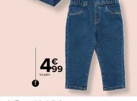 4.99  €  le jean 