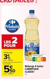 Ke Produits  Carrefour  LES 2  POUR  Vendused  392  LeL: 312 € Les 2 pour  5%  LeL:2,75 €  4E-DUG  MUTS-SCORE  Mélange 4 huiles CARREFOUR CLASSIC 1L 