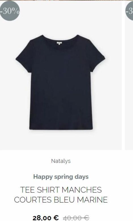 -30%  Natalys  Happy spring days  TEE SHIRT MANCHES COURTES BLEU MARINE  28,00 € 40,00 €  