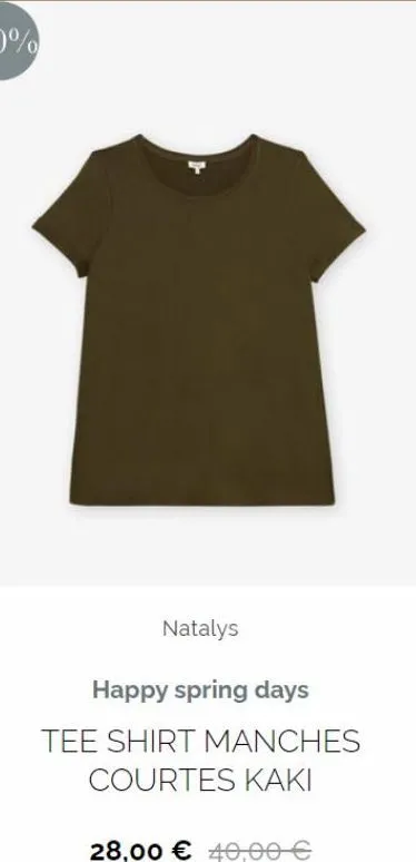 natalys  happy spring days  tee shirt manches  courtes kaki  28,00 € 40,00 € 