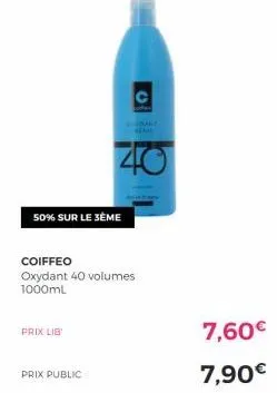 50% sur le 3ème  coiffeo  oxydant 40 volumes 1000ml  prix lib  40  7,60€  7,90€ 