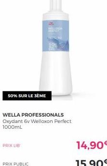 50% SUR LE 3ÈME  PRIX LIB  PRIX PUBLIC  WELL BADA  AFAR 142  199  4400  WELLA PROFESSIONALS Oxydant 6v Welloxon Perfect 1000mL  14,90€  15,90€ 