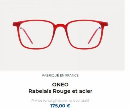 ∞o  FABRIQUÉ EN FRANCE  ONEO  Rabelais Rouge et acier  Prix de vente généralement constaté 175,00 € 