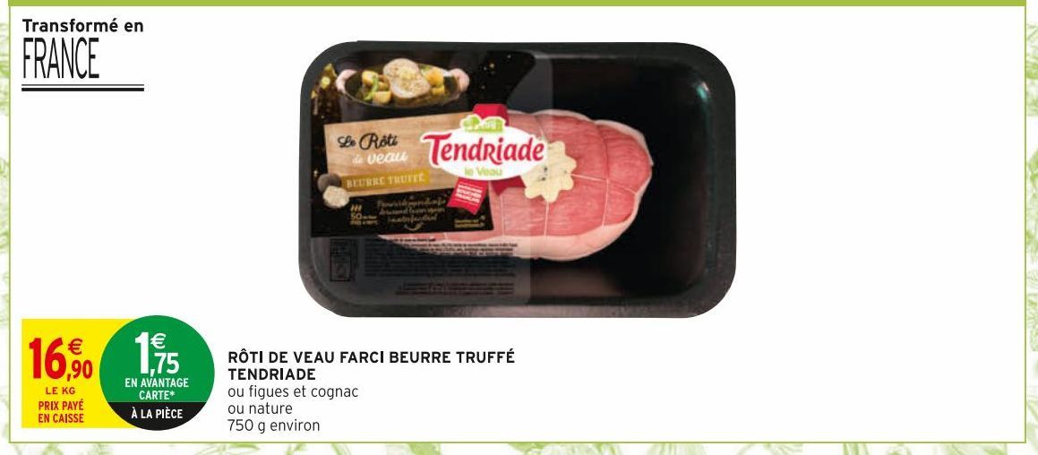 ROTI DE VEAU FARCI BEURRE TRUFFE TENDRIADE 