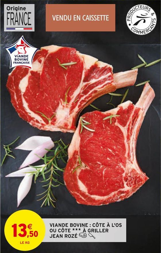 VIANDE BOVINE : COTE A L'OS OU COTE A GRILLER JEAN ROZE 