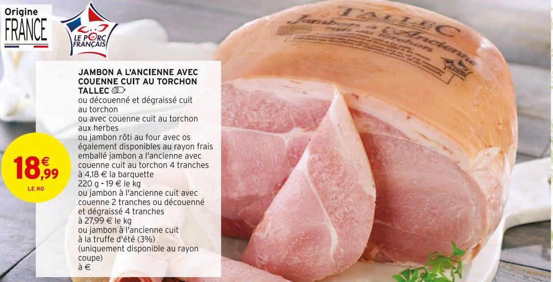 JAMBON Â L' ANCIENNE AVEC COUENNE CUIT AU TORCHON TALLEC