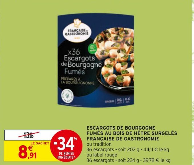 ESCARGOTS DE BOURGOGNE FUMÉS AU BOIS DE HÊTRE SURGELÉS FRAIÇAISE DE GASTRONOMIE