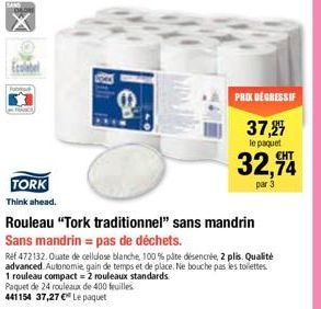 SAND  TORK  Think ahead.  El pa  Rouleau "Tork traditionnel" sans mandrin  Sans mandrin = pas de déchets.  Ref 472132. Ouate de cellulose blanche, 100% pâte désencrée, 2 plis. Qualité advanced Autonom