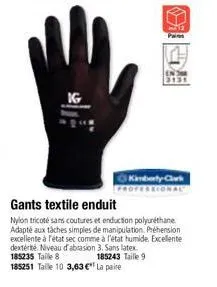 ig  12 par  kimberly-clark  prof  gants textile enduit  nylon tricoté sans coutures et enduction polyuréthane adapté aux tâches simples de manipulation. préhension excellente à l'état sec comme à l'ét