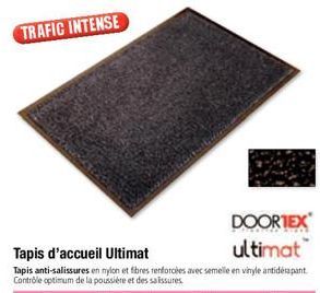 TRAFIC INTENSE  Tapis d'accueil Ultimat  Tapis anti-salissures en nylon et fibres renforcées avec semelle en vinyle antidérapant Contrôle optimum de la poussière et des salissures  DOORTEX ultimat 