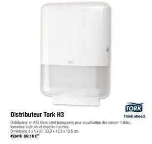 dimensions (xhxp): 33,3 x 43,9 x 13,6 cm 452418 68,18 €  distributeur tork h3  distributeur en abs blanc semi transparent pour visualisation des consommables, fermeture à clé, vis et chevilles fournie