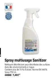 kataan  spray multiusage sanitizer  nettoyant désinfectant pour désinfecter des surfaces dans des environnements à risque  contient plus de 70% d'alcool. norme en 14476. spray 750 ml.  444848 7,49 €* 