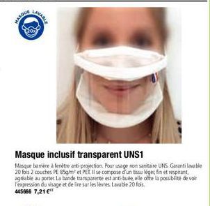 Masque inclusif transparent UNS1  Masque barrière à fenêtre anti-projection. Pour usage non sanitaire UNS. Garanti lavable 20 fois 2 couches PE 85g/m² et PET Il se compose d'un tissu léget fin et resp