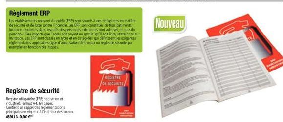 Règlement ERP  Les établissements recevant du public (ERP) sont soumis à des obligations en matière de sécurité et de lutte contre l'incendie Les ERP sont constitués de tous bâtiments locaux et encein