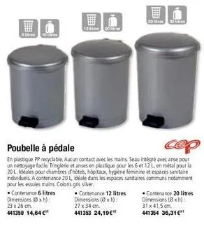 1  dresses  • contenance 6 litres dimensions (xh): 23 x 26 cm. 441350 14,64 €  poubelle à pédale  cep  en plastique pp recyclable. aucun contact avec les mains seau intégré avec anse pour un nettoyage