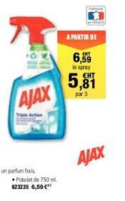 AJAX  • Pistolet de 750 mil. 623235 6,59 €*  A PARTIR DE  6,59  le spray  5,81  par 3  AJAX 