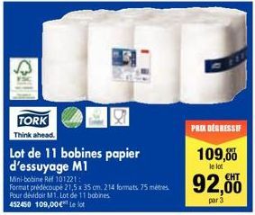 TORK  Think ahead.  Lot de 11 bobines papier d'essuyage M1  Mini-bobine Ref 101221:  Format prédécoupé 21,5 x 35 cm. 214 formats. 75 metres. Pour dévidoir M1. Lot de 11 bobines 452450 109,00€ Le lot  