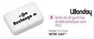 rectango 40  format 1,7 x 3 cm. 587789 4,28 €  wonday  boîte de 40 gommes écolier plastique sans pvc 