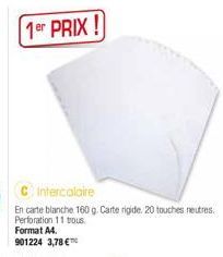 1er PRIX!  C Intercalaire  En carte blanche 160 g. Carte rigide. 20 touches neutres  Perforation 11 trous. Format A4.  901224 3,78€™ 