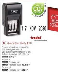 trong  C Mini-dateur Printy 4810 Encrage automatique rechargeable.  Date ajustable par molette sur 12 ans Taille de l'empreinte: 3,8 x 20mm 693108 8,40 €™  Pack de 3  693000 Recharge noir  211751 Rech